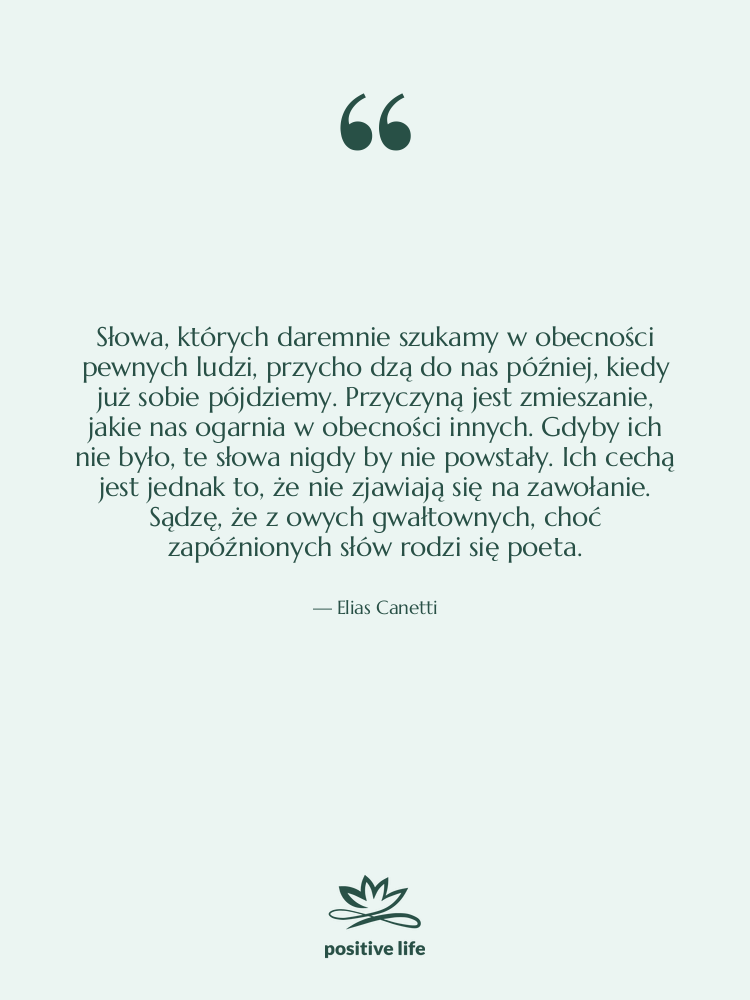 Cytat: Elias Canetti - Słowa, których daremnie szukamy w&hellip;
