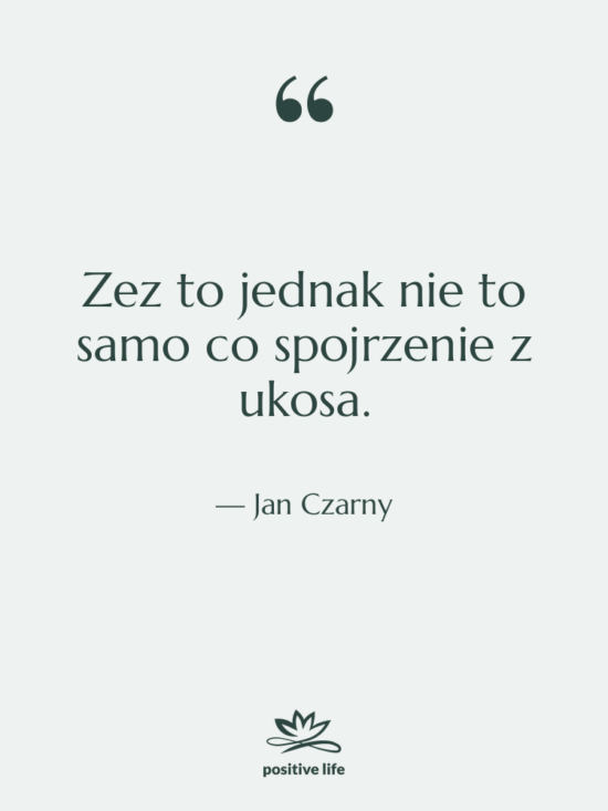 Cytat: Jan Czarny - Zez to jednak nie to&hellip;