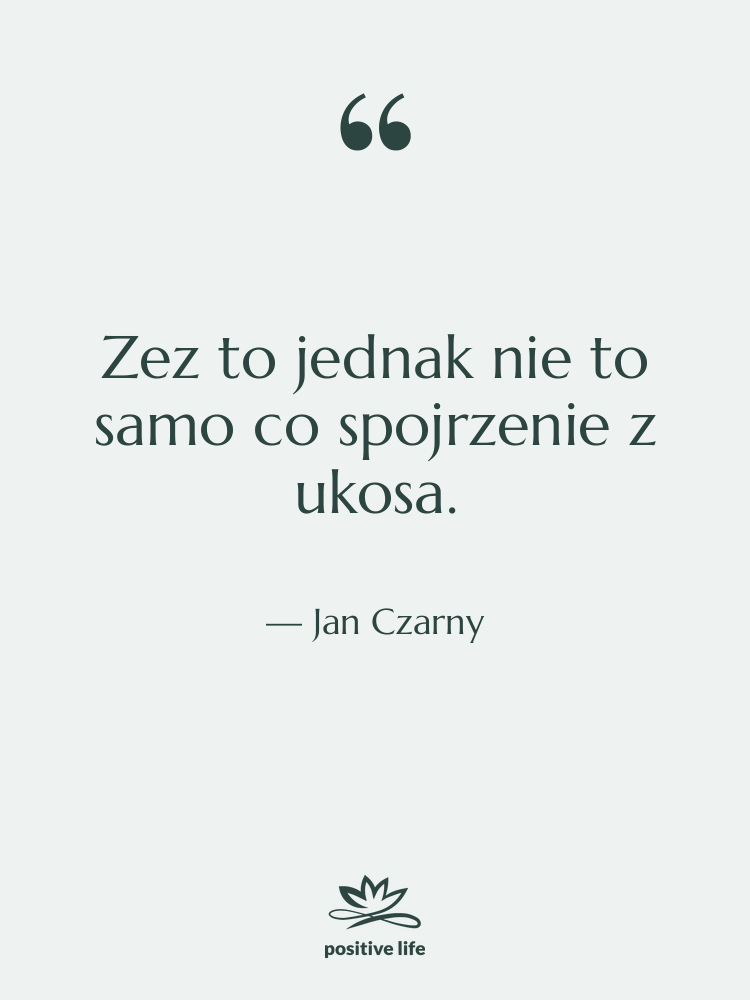 Cytat: Jan Czarny - Zez to jednak nie to&hellip;