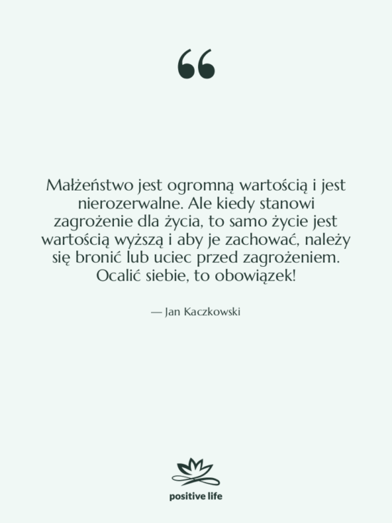 Cytat: Jan Kaczkowski - Małżeństwo jest ogromną wartością i&hellip;