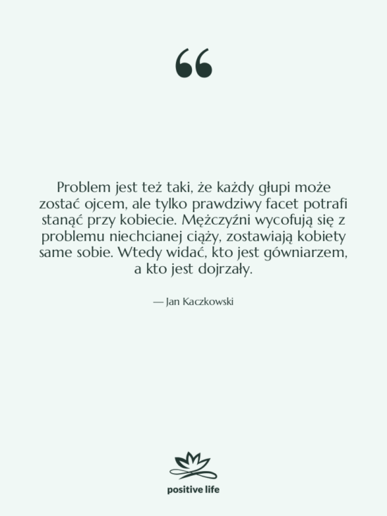 Cytat: Jan Kaczkowski - Problem jest też taki, że&hellip;