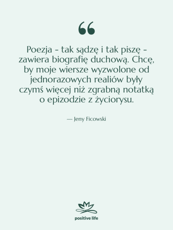 Cytat: Jeny Ficowski - Poezja - tak sądzę i&hellip;