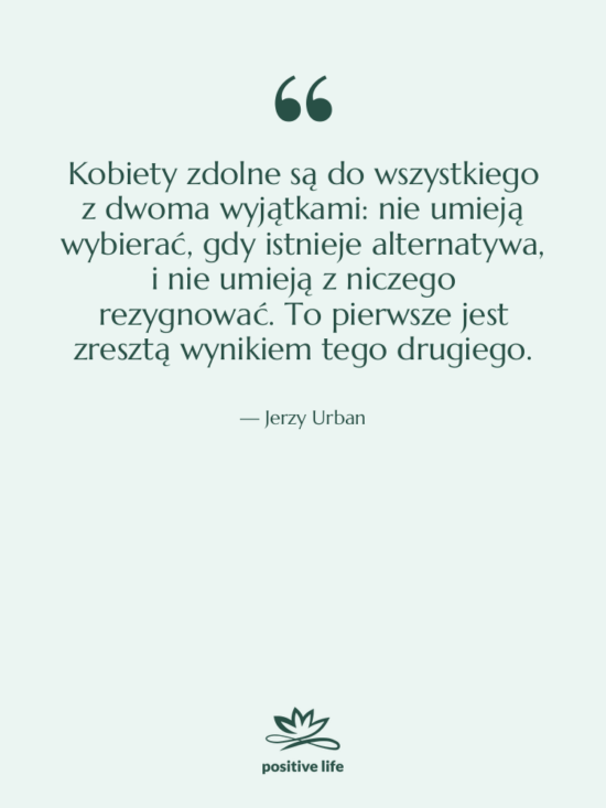 Cytat: Jerzy Urban - Kobiety zdolne są do wszystkiego&hellip;