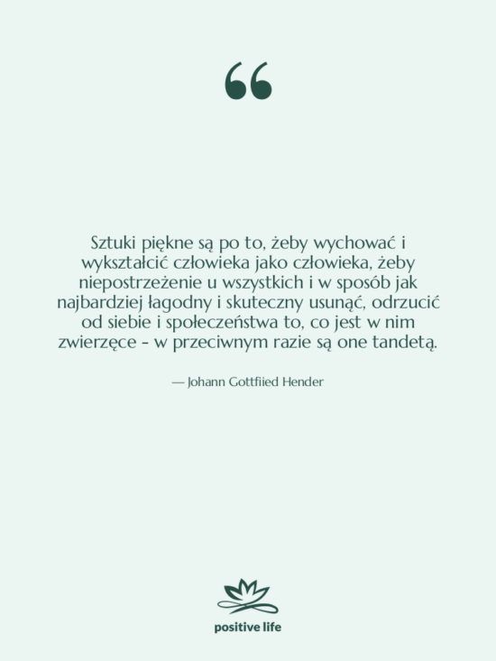 Cytat: Johann Gottfiied Hender - Sztuki piękne są po to,&hellip;