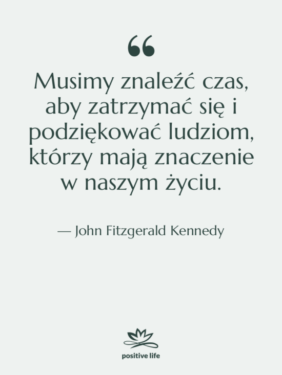 Cytat: John Fitzgerald Kennedy - Musimy znaleźć czas, aby zatrzymać&hellip;