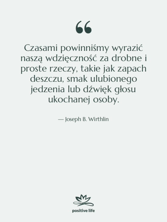 Cytat: Joseph B. Wirthlin - Czasami powinniśmy wyrazić naszą wdzięczność&hellip;