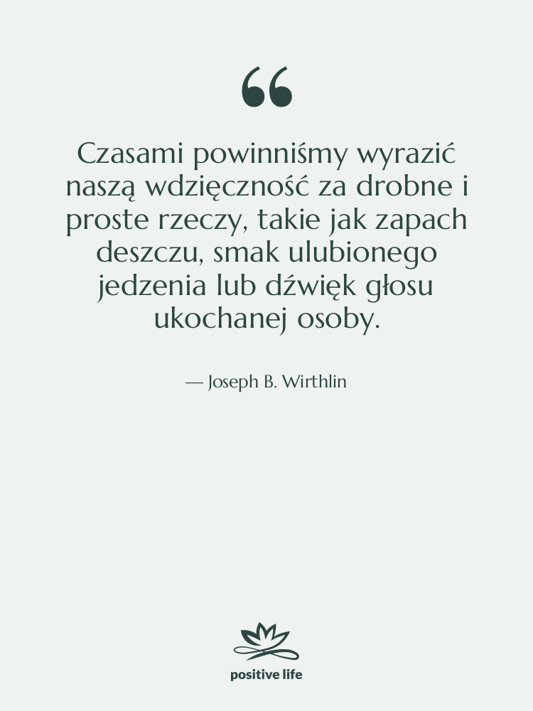 Cytat: Joseph B. Wirthlin - Czasami powinniśmy wyrazić naszą wdzięczność&hellip;