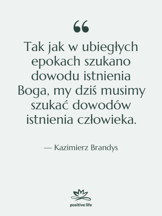 Cytat: Kazimierz Brandys - Tak jak w ubiegłych epokach&hellip;