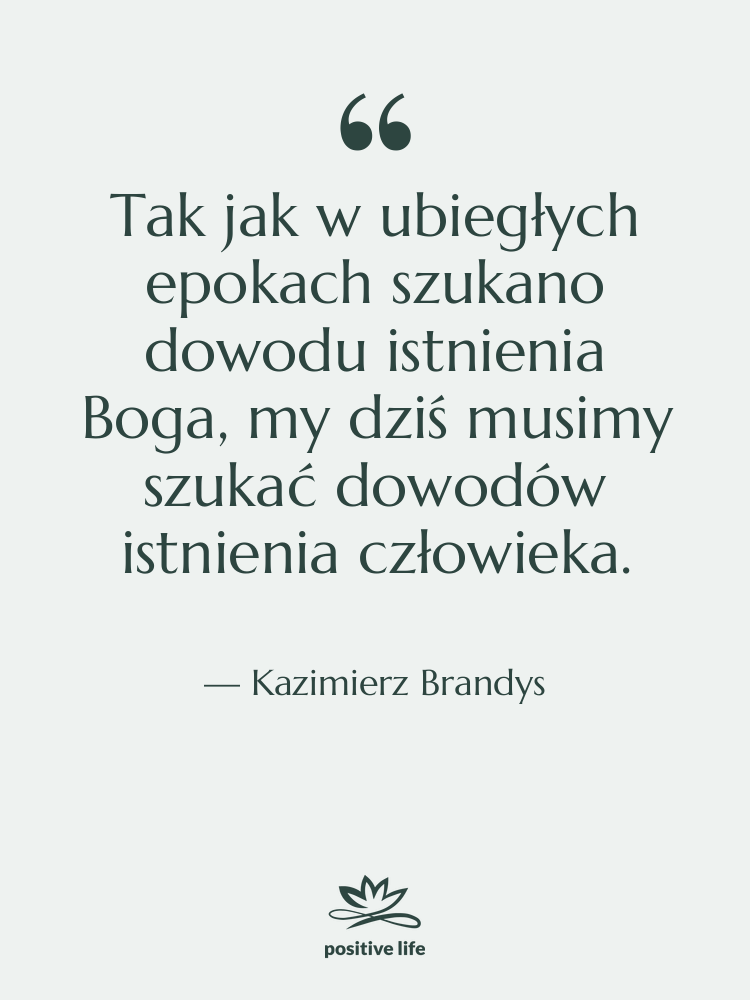 Cytat: Kazimierz Brandys - Tak jak w ubiegłych epokach&hellip;