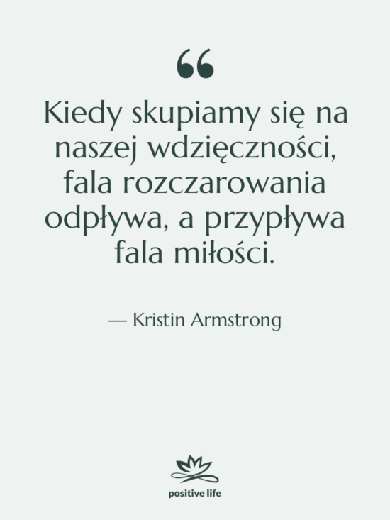 Cytat: Kristin Armstrong - Kiedy skupiamy się na naszej&hellip;