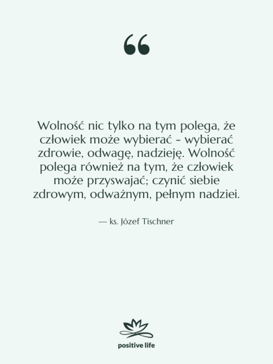 Cytat: ks. Józef Tischner - Wolność nic tylko na tym&hellip;