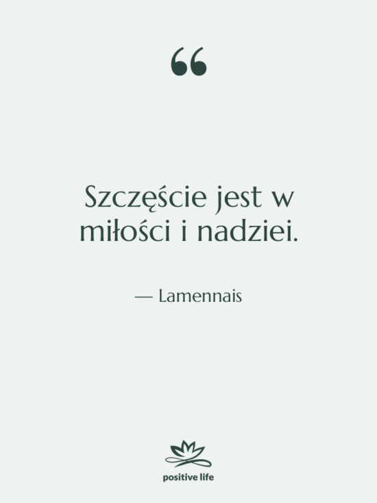 Cytat: Lamennais - Szczęście jest w miłości i&hellip;