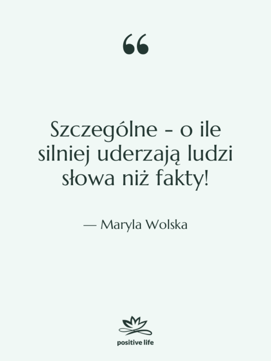 Cytat: Maryla Wolska - Szczególne - o ile silniej&hellip;