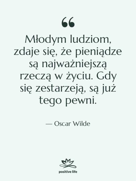 Cytat: Oscar Wilde - Młodym ludziom, zdaje się, że&hellip;