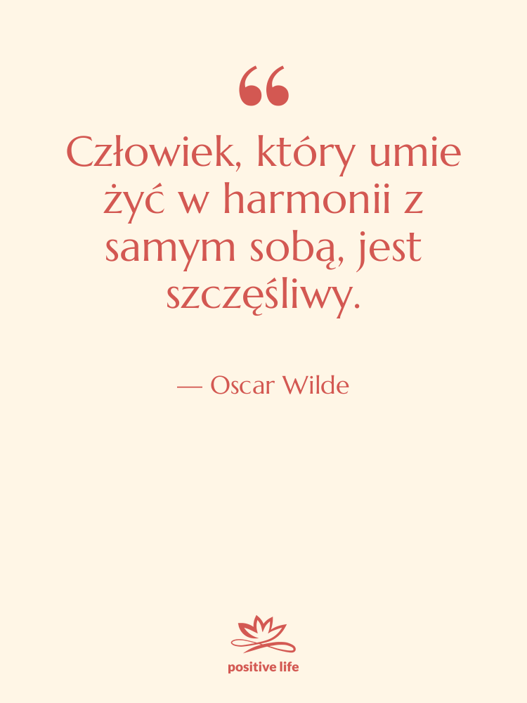 Cytat: Oscar Wilde - Człowiek, który umie żyć w&hellip;