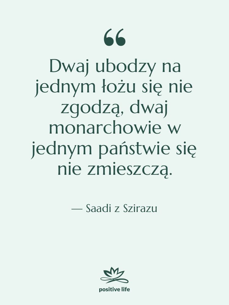 Cytat: Saadi z Szirazu - Dwaj ubodzy na jednym łożu&hellip;
