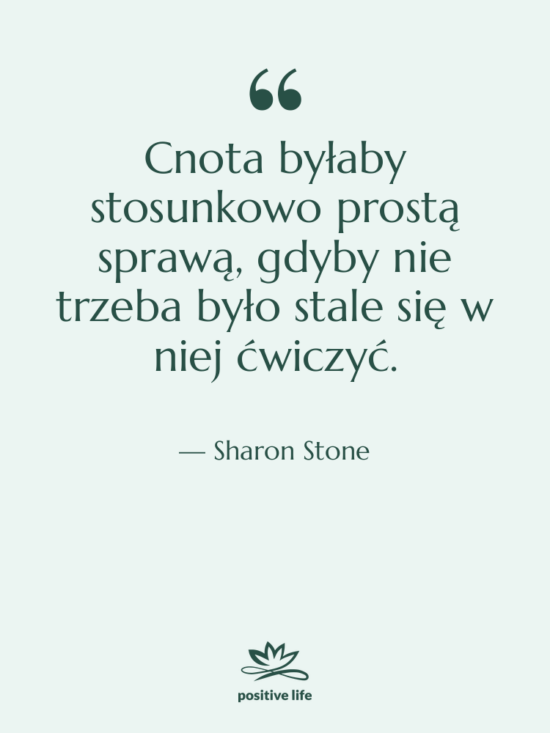 Cytat: Sharon Stone - Cnota byłaby stosunkowo prostą sprawą,&hellip;