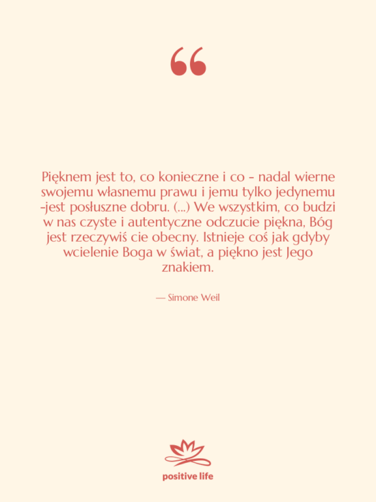 Cytat: Simone Weil - Pięknem jest to, co konieczne&hellip;