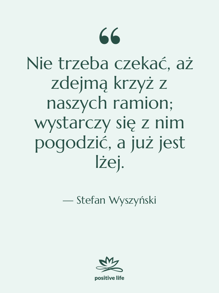 Cytat: Stefan Wyszyński - Nie trzeba czekać, aż zdejmą&hellip;