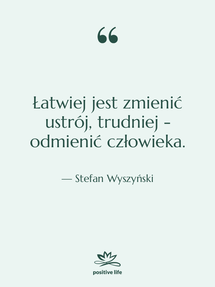Cytat: Stefan Wyszyński - Łatwiej jest zmienić ustrój, trudniej&hellip;