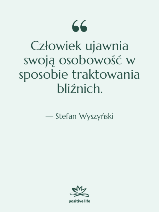 Cytat: Stefan Wyszyński - Człowiek ujawnia swoją osobowość w&hellip;