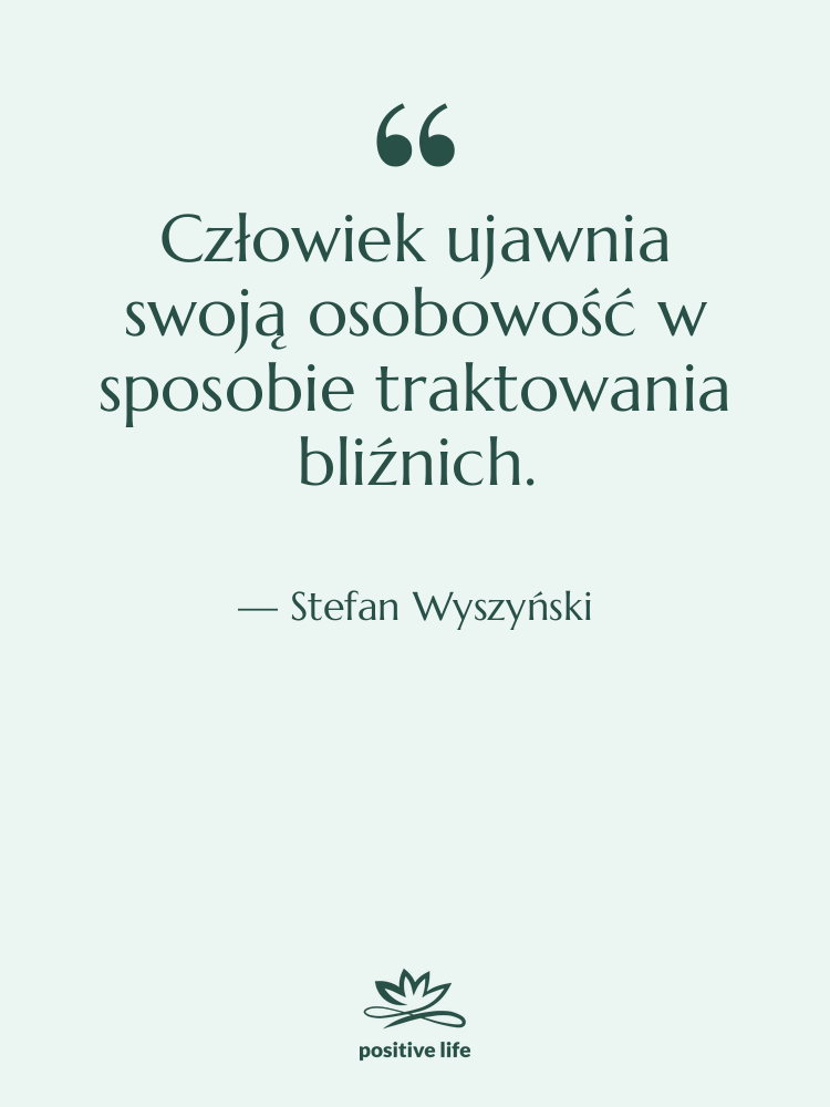 Cytat: Stefan Wyszyński - Człowiek ujawnia swoją osobowość w&hellip;