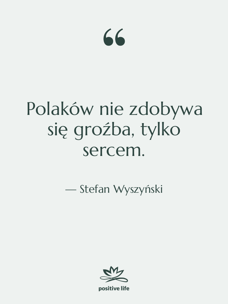 Cytat: Stefan Wyszyński - Polaków nie zdobywa się groźba,&hellip;