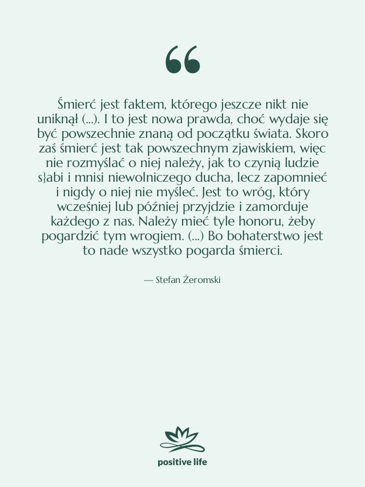 Cytat: Stefan Żeromski - Śmierć jest faktem, którego jeszcze&hellip;