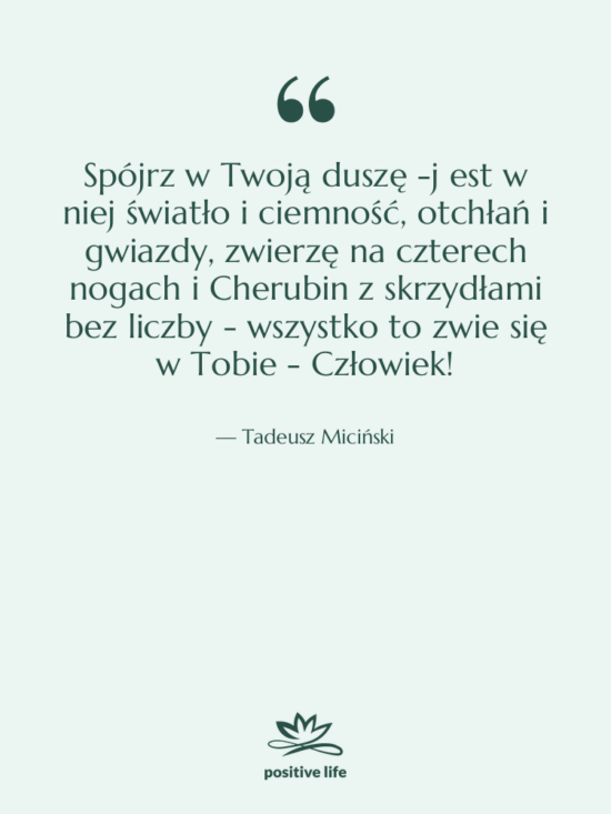 Cytat: Tadeusz Miciński - Spójrz w Twoją duszę -j&hellip;