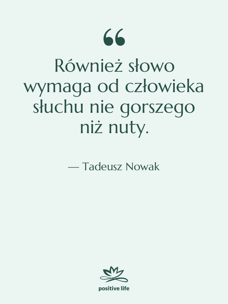 Cytat: Tadeusz Nowak - Również słowo wymaga od człowieka&hellip;