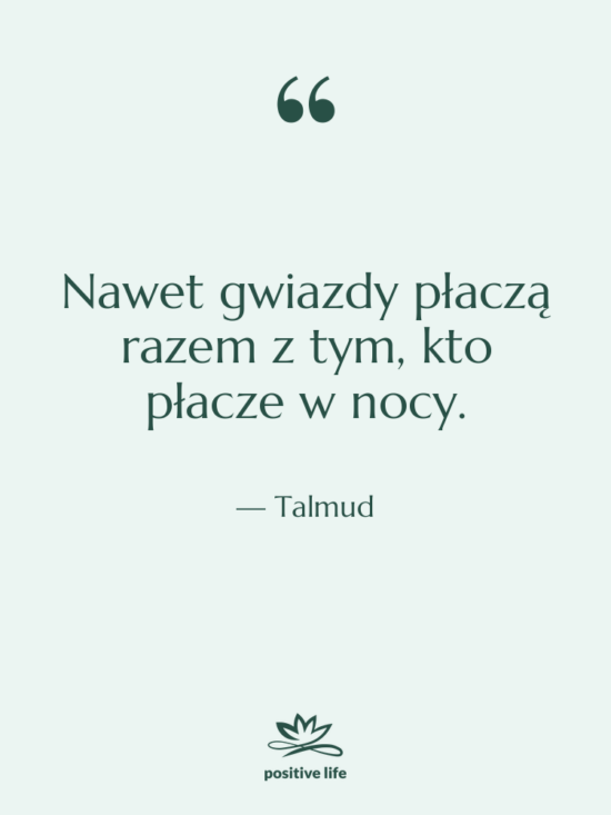 Cytat: Talmud - Nawet gwiazdy płaczą razem z&hellip;