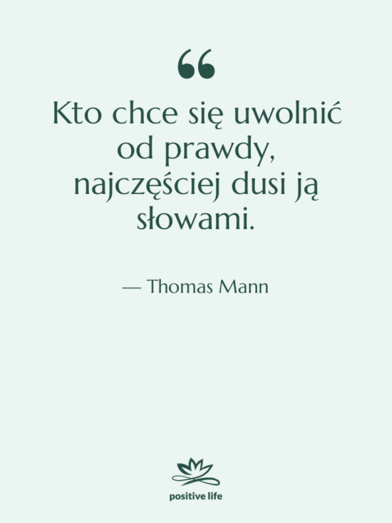 Cytat: Thomas Mann - Kto chce się uwolnić od&hellip;