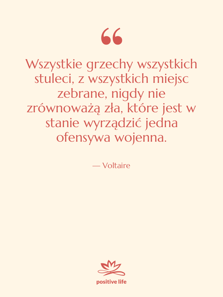 Cytat: Voltaire - Wszystkie grzechy wszystkich stuleci, z&hellip;