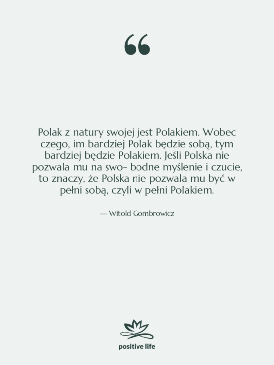 Cytat: Witold Gombrowicz - Polak z natury swojej jest&hellip;