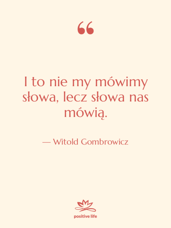 Cytat: Witold Gombrowicz - I to nie my mówimy&hellip;
