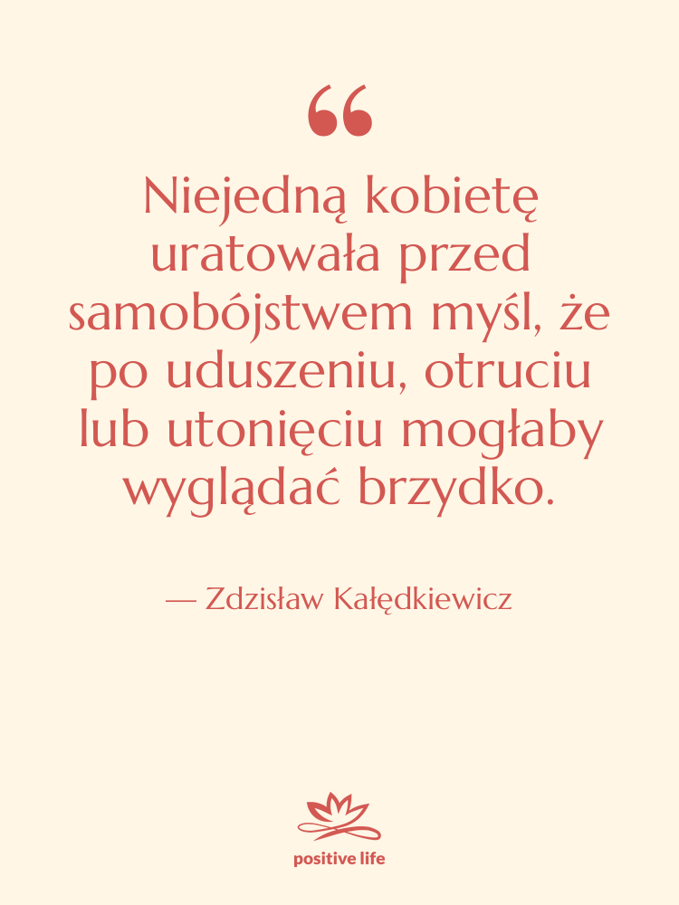 Cytat: Zdzisław Kałędkiewicz - Niejedną kobietę uratowała przed samobójstwem&hellip;