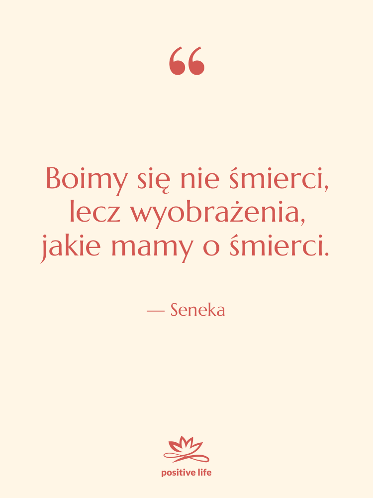 Cytat: Seneka - Boimy się nie śmierci, lecz&hellip;