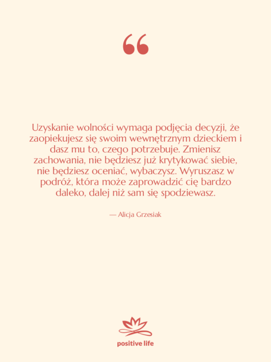 Cytat: Alicja Grzesiak - Uzyskanie wolności wymaga podjęcia decyzji,&hellip;