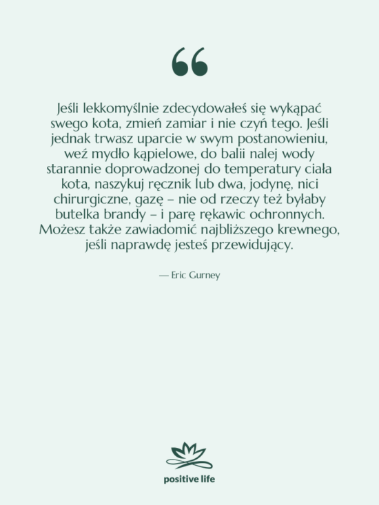 Cytat: Eric Gurney - Jeśli lekkomyślnie zdecydowałeś się wykąpać&hellip;