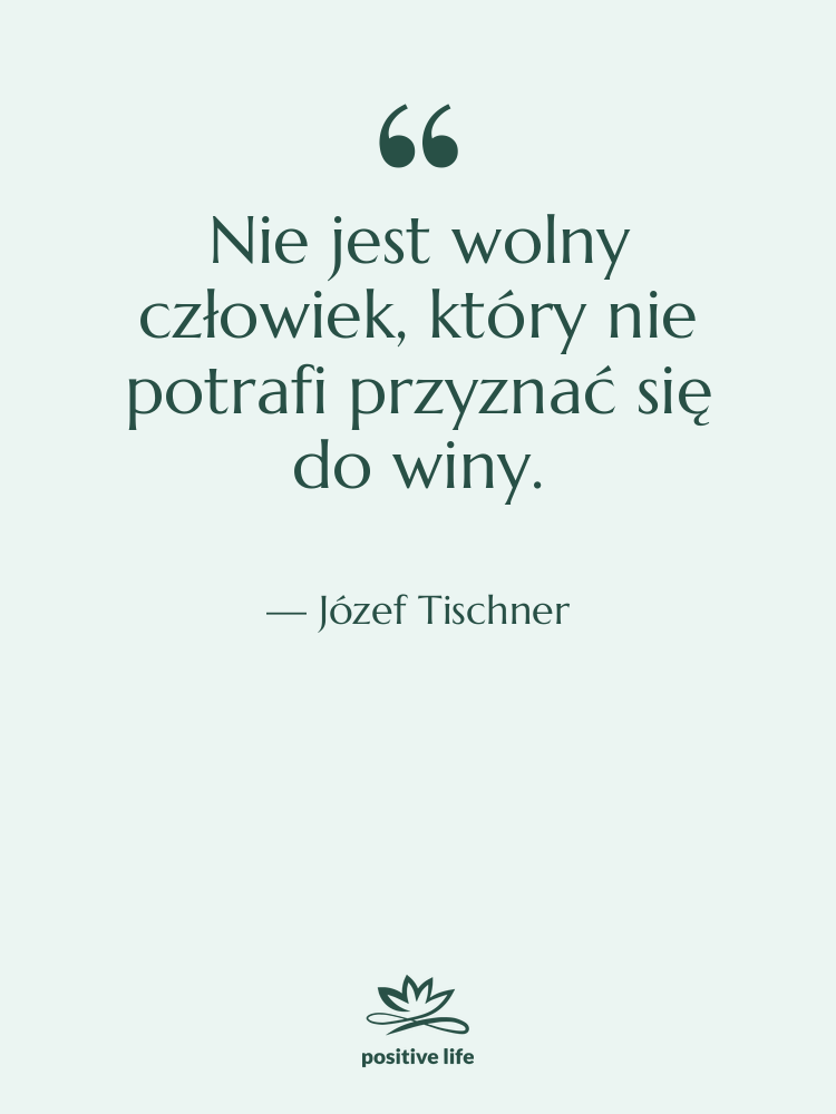 Cytat: Józef Tischner - Nie jest wolny człowiek, który…