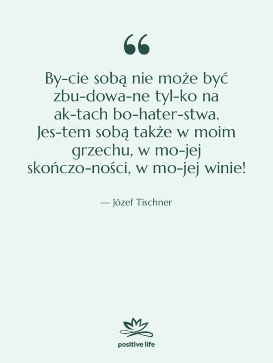 Cytat: Józef Tischner - By­cie sobą nie może być&hellip;