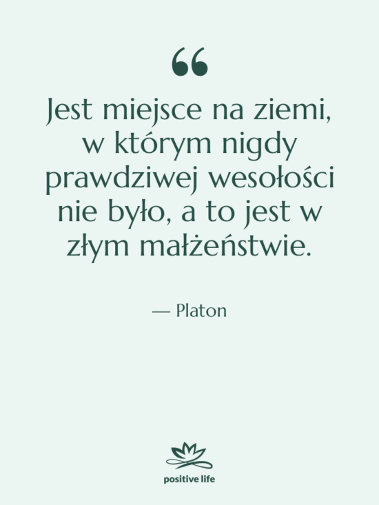 Cytat: Platon - Jest miejsce na ziemi, w&hellip;