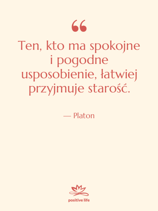 Cytat: Platon - Ten, kto ma spokojne i&hellip;