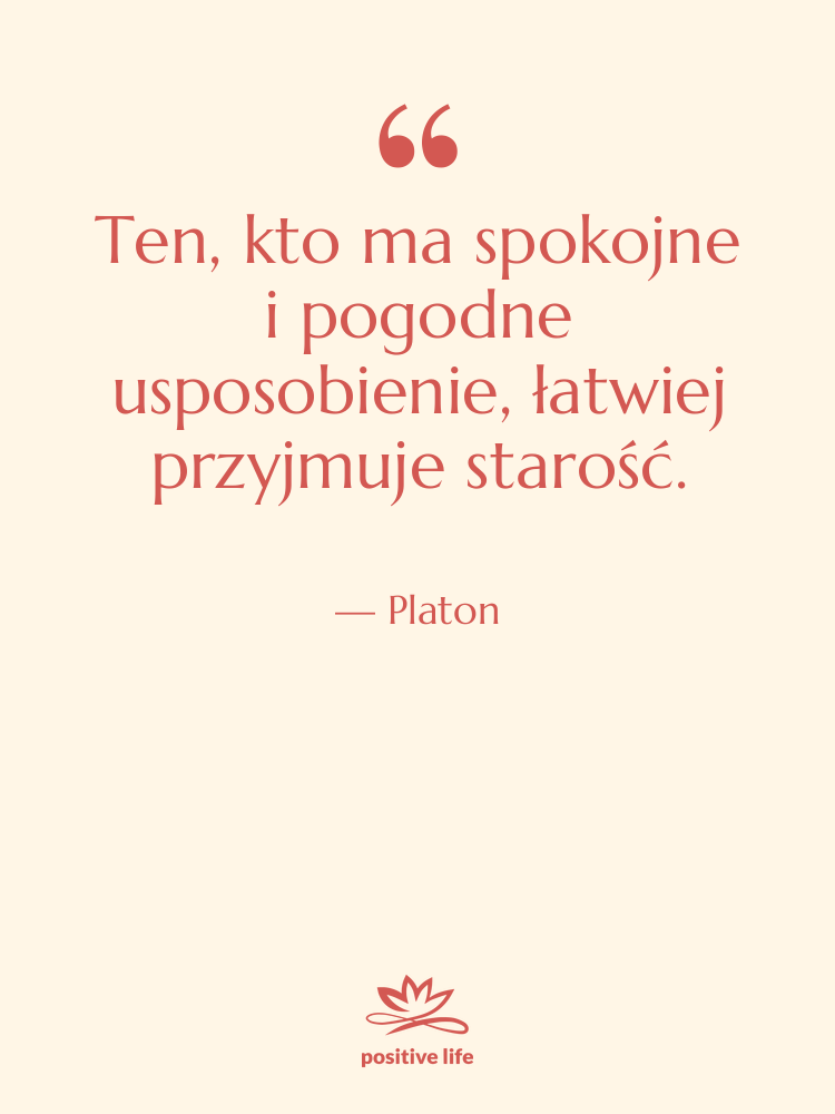 Cytat: Platon - Ten, kto ma spokojne i&hellip;