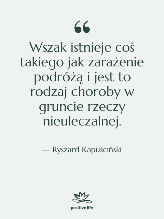 Cytat: Ryszard Kapuściński - Wszak istnieje coś takiego jak&hellip;