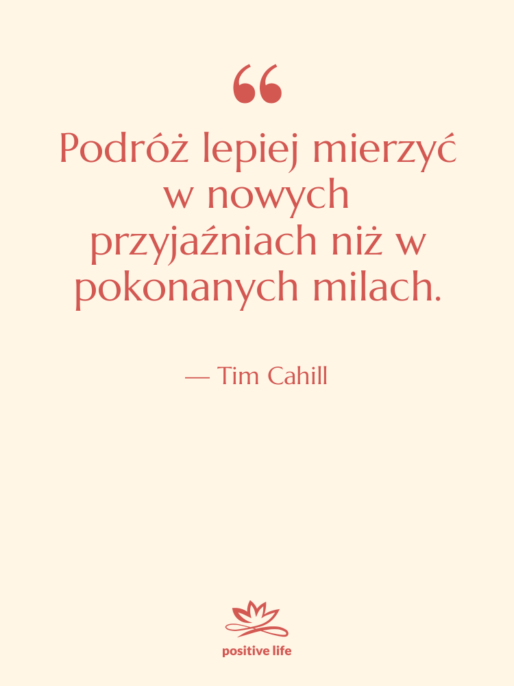 Cytat: Tim Cahill - Podróż lepiej mierzyć w nowych…