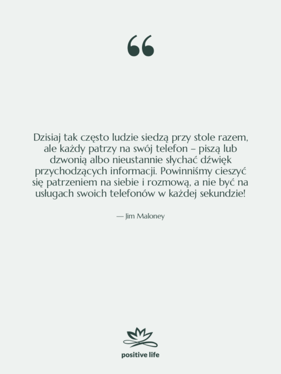 Cytat: Jim Maloney - Dzisiaj tak często ludzie siedzą&hellip;