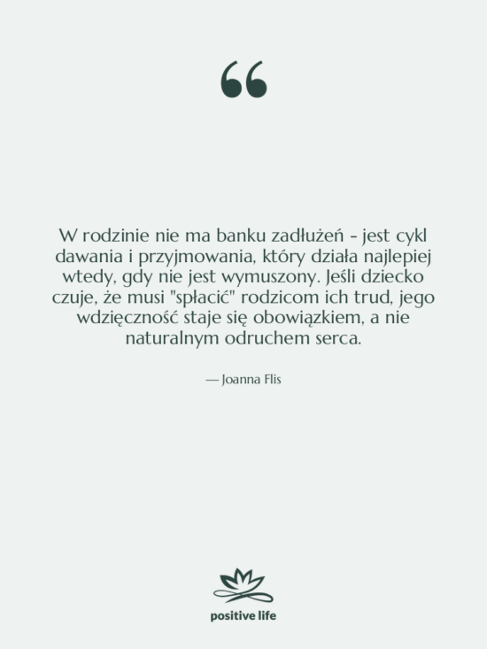 Cytat: Joanna Flis - W rodzinie nie ma banku&hellip;