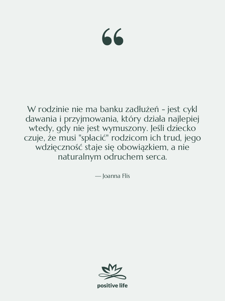 Cytat: Joanna Flis - W rodzinie nie ma banku&hellip;