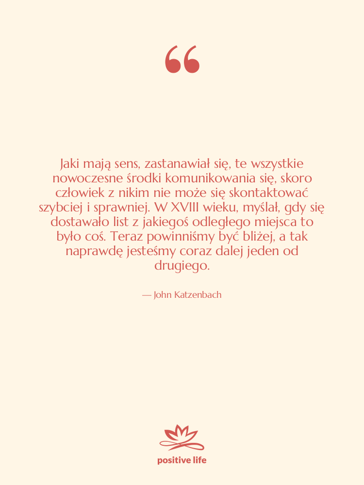 Cytat: John Katzenbach - Jaki mają sens, zastanawiał się,…